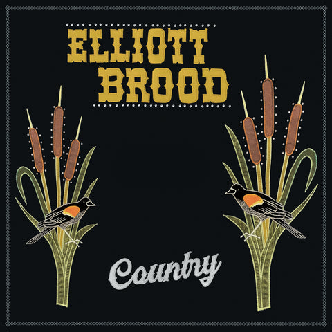 Elliott BROOD - Country - Pre-order