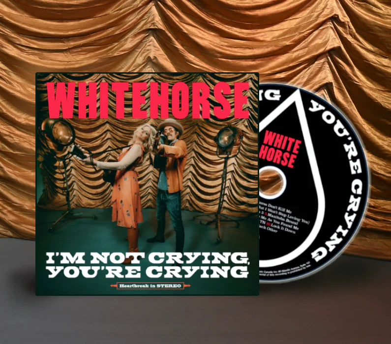 Whitehorse - I'm Not Crying, You're Crying