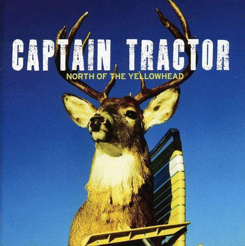 Captain Tractor - North of The Yellowhead - Six Shooter Records