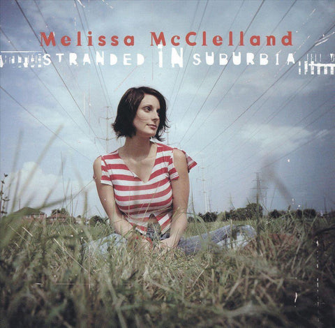 Melissa McClelland - Stranded In Suburbia - Six Shooter Records