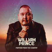 Pre-Order: William Prince - Further From the Country