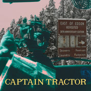 Captain Tractor - East of Edson (Revisited)