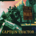 Captain Tractor - East of Edson - Six Shooter Records
