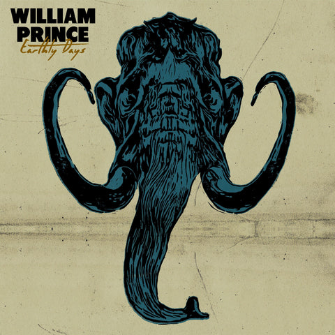 William Prince - Earthly Days - Six Shooter Records