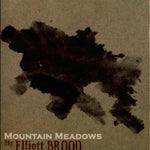 Elliott BROOD - Mountain Meadows - Six Shooter Records