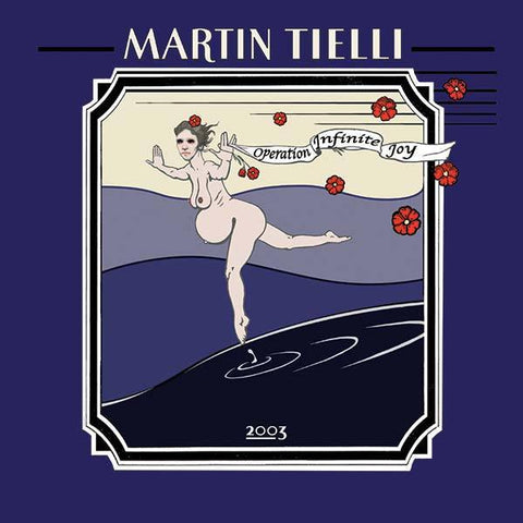 Martin Tielli - Operation Infinite Joy - Six Shooter Records