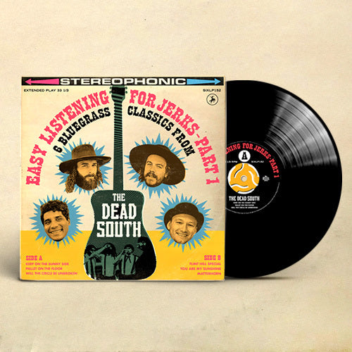 The Dead South - Easy Listening for Jerks, Pt. 1 – Six Shooter Records