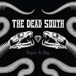 The Dead South - Sugar & Joy - Six Shooter Records
