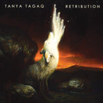 Tanya Tagaq - Retribution - Six Shooter Records