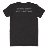 back side of six shooter records women's t-shirt with saying "life is too short to listen to shitty music."